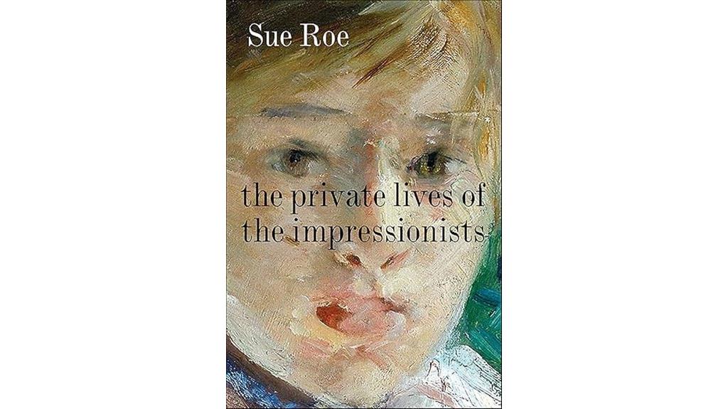 impressionists personal stories