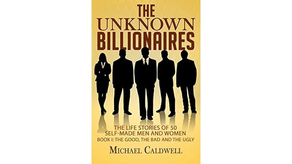 unseen wealth elusive billionaires