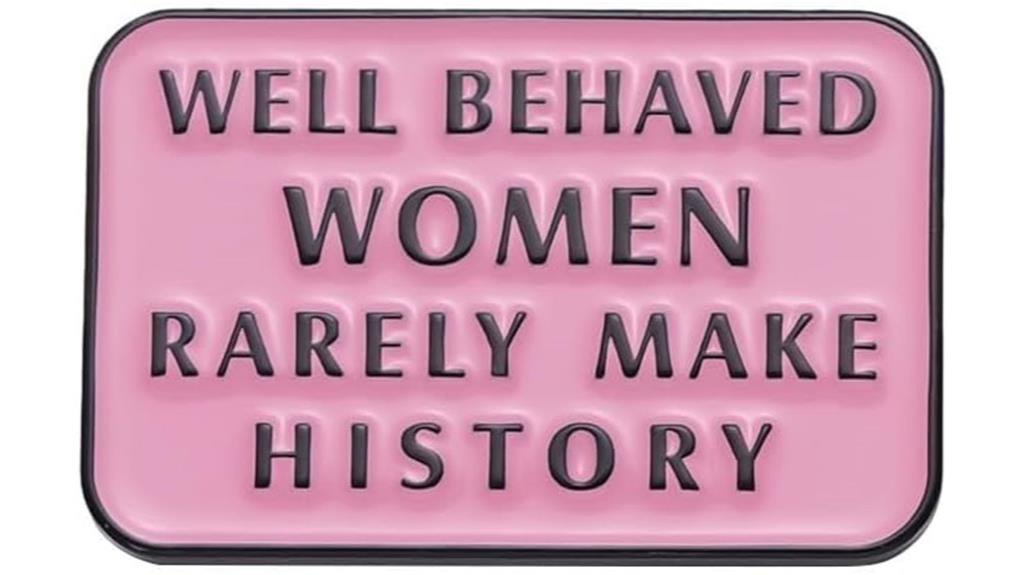 well behaved women pin